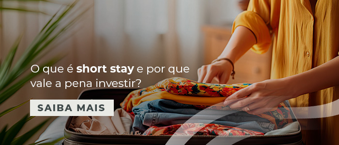 O que é short stay e por que vale a pena investir?