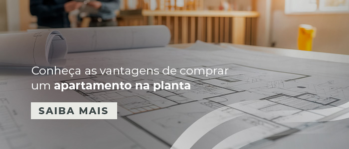 Conheça as vantagens de comprar um apartamento na planta